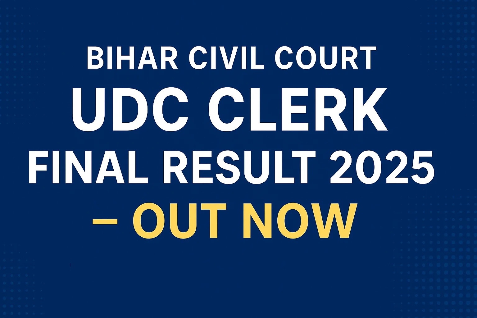 Bihar-Civil-Court-UDC-Clerk-Final-Result-2025