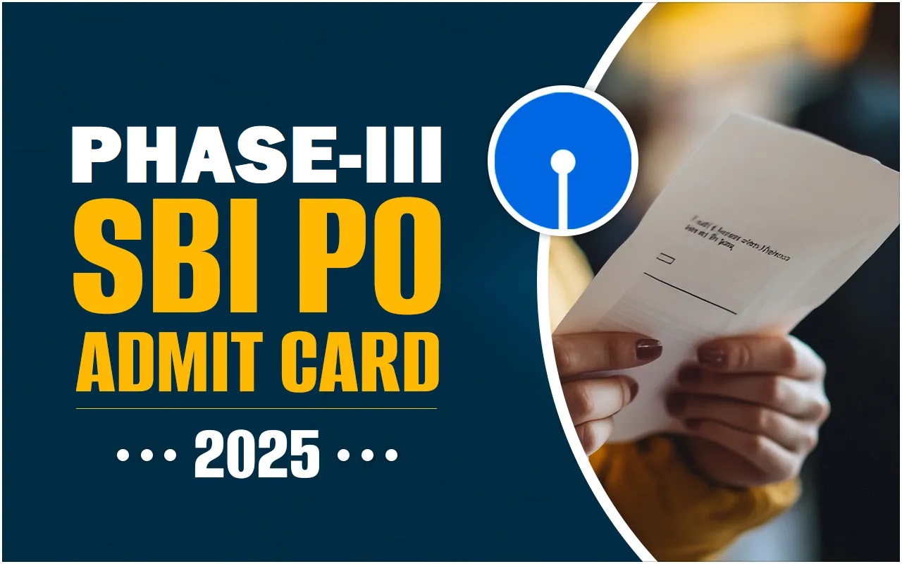 SBI PO Phase-III Admit Card 2025-Uploaded