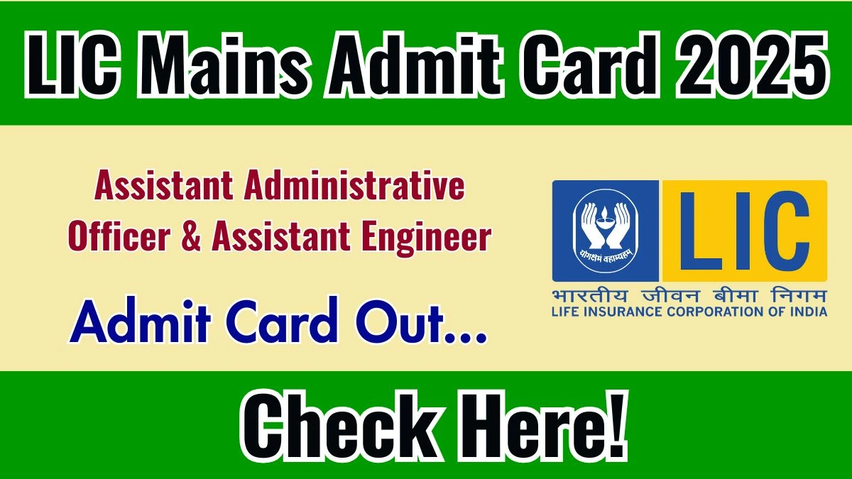LIC AAO / AE Mains Admit Card 2025 – download