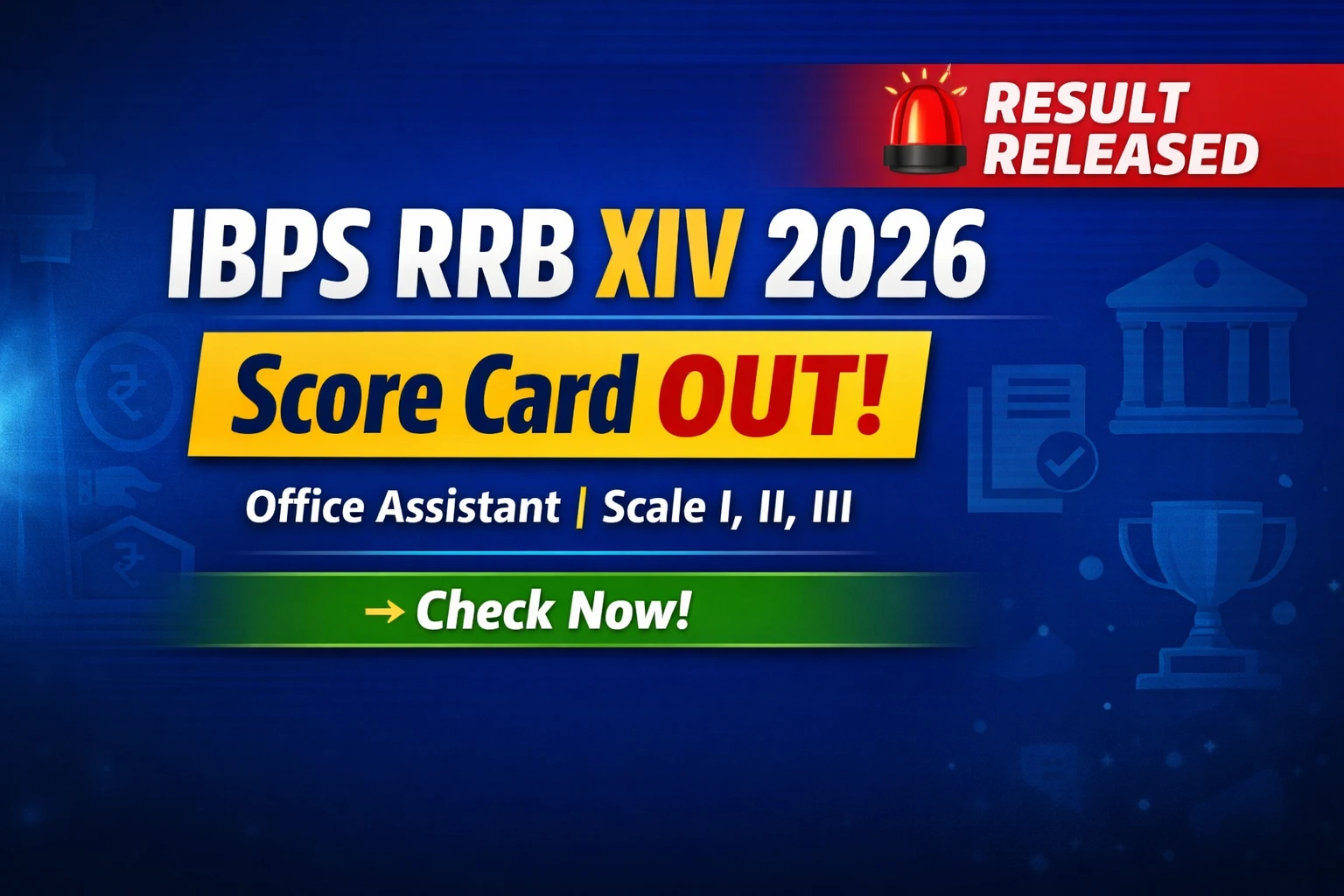IBPS RRB XIV 14th Office Assistant, Scale-I, II, III Score Card 2026 Released
