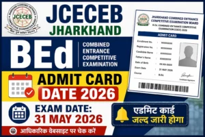 JCECEB Jharkhand BEd Admit Card Date 2026
