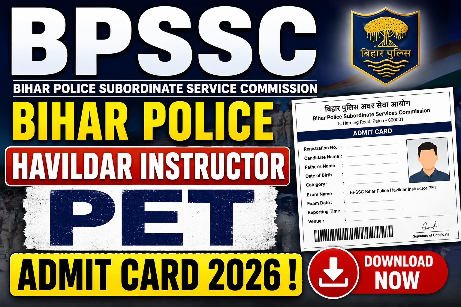 BPSSC Bihar Police Havildar Instructor PET Admit Card 2026 !