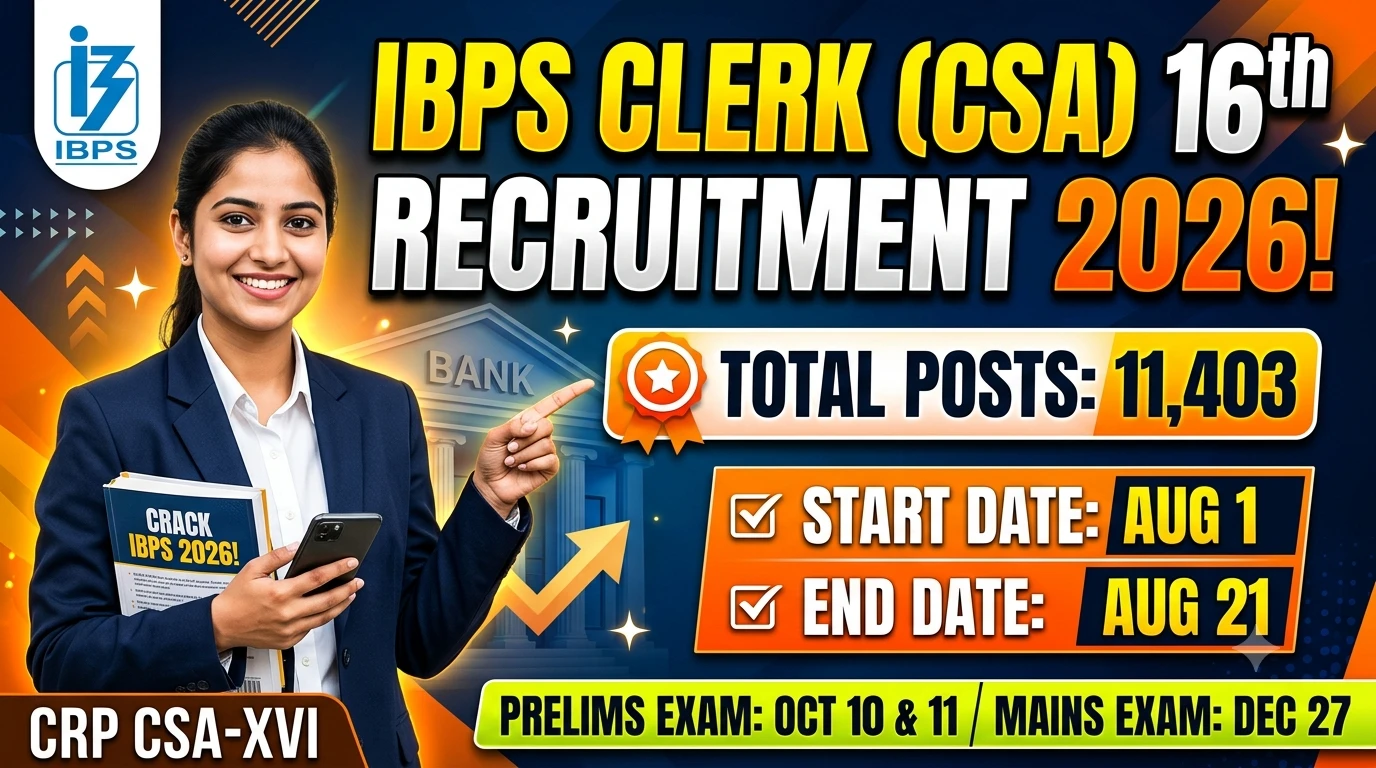 IBPS Clerk (CSA) 16th Recruitment 2026 !