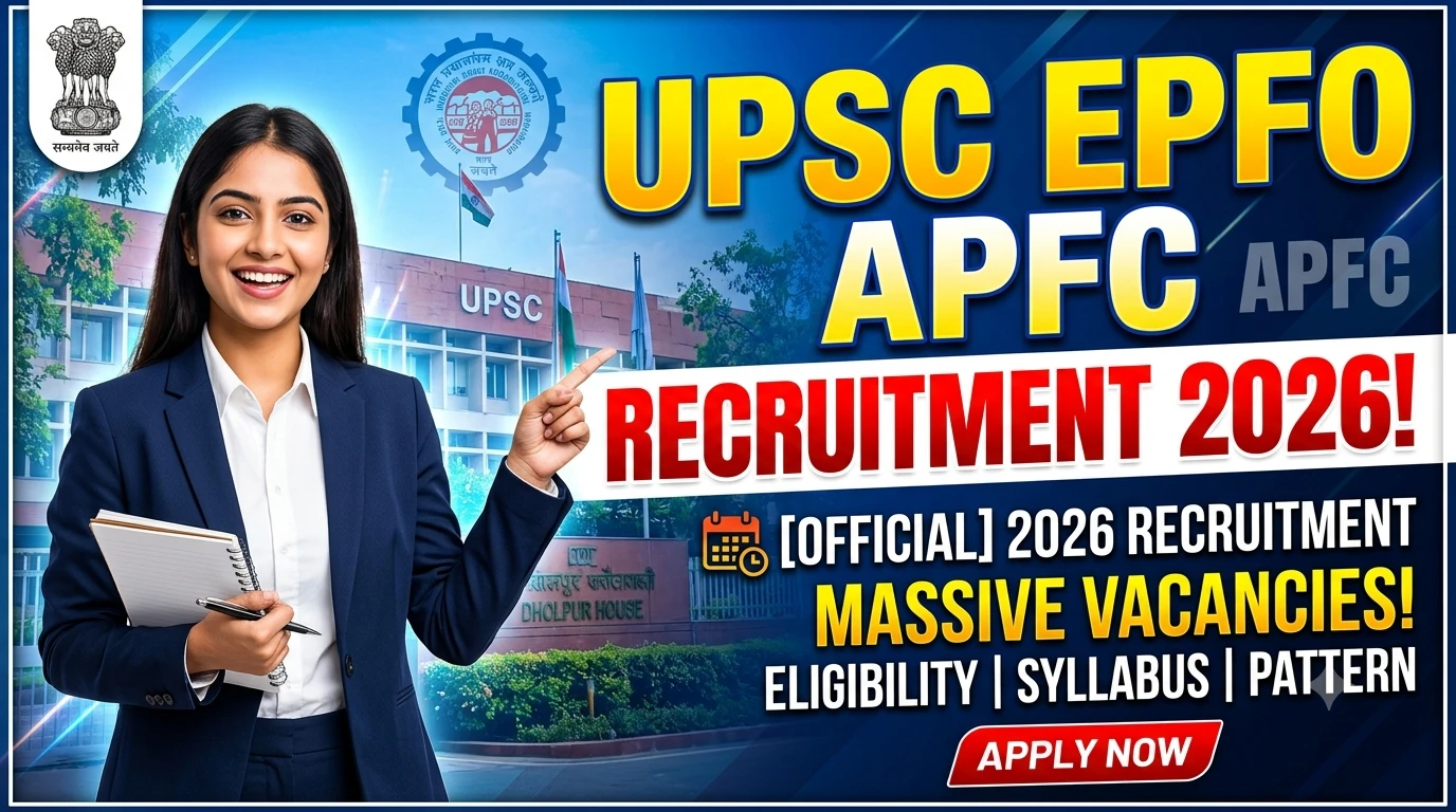 UPSC EPFO / APFC Recruitment 2026 !