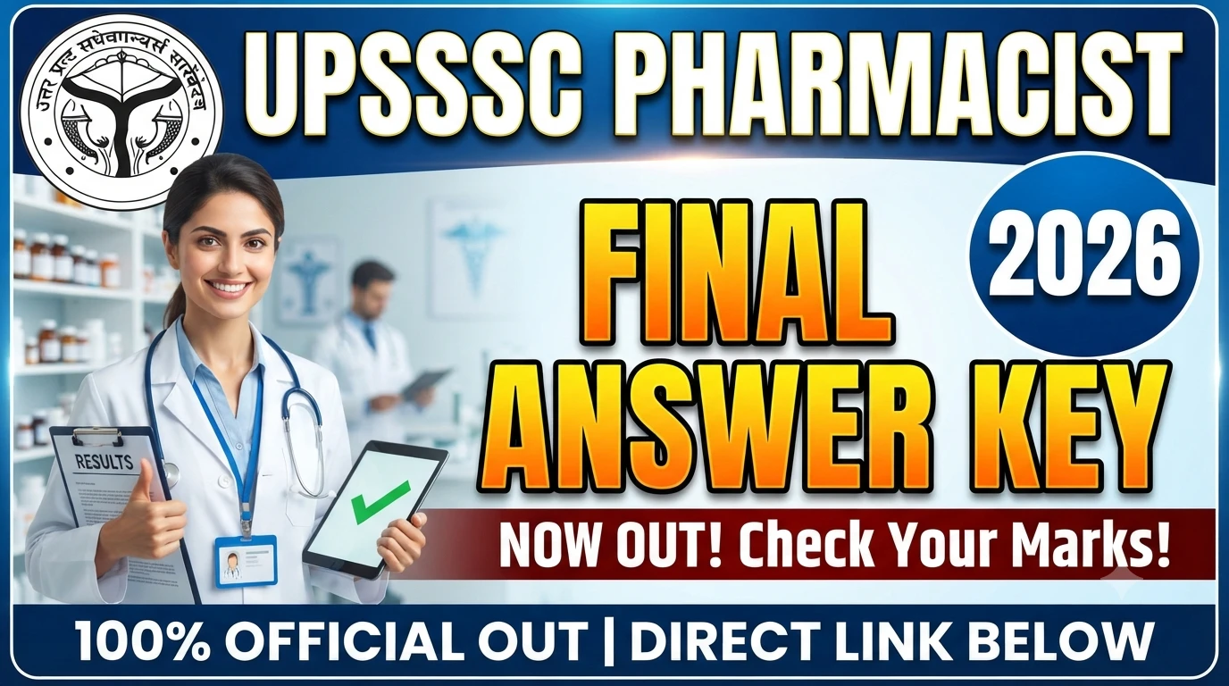 UPSSSC Pharmacist Final Answer Key 2026 !