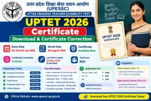 UPTET 2026 Certificate – Download & Certificate Correction