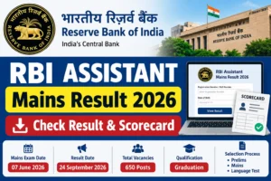 RBI Assistant Mains Result 2026 – Check Result & Scorecard