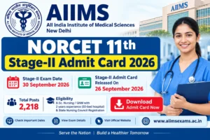 AIIMS NORCET 11th Stage-II Admit Card 2026