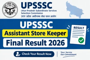 UPSSSC Assistant Store Keeper Final Result 2026