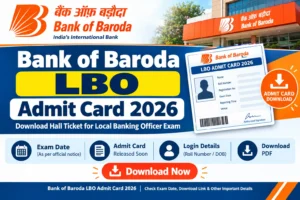 Bank of Baroda LBO Admit Card 2026