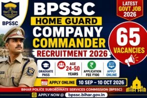 BPSSC Home Guard Company Commander Recruitment 2026