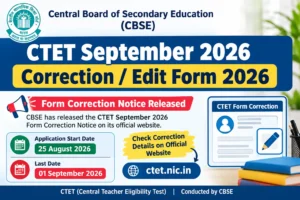 CTET September Correction / Edit Form 2026