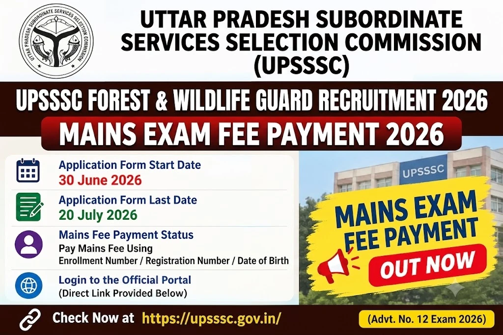 UPSSSC Forest Guard / Wildlife Guard Mains Exam Fee Payment 2026
