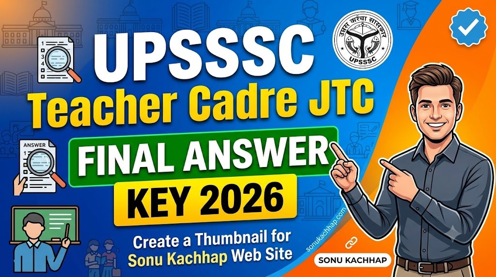 UPSSSC Teacher Cadre JTC Final Answer Key 2026 create a thumbnail for sonu kachhap web site