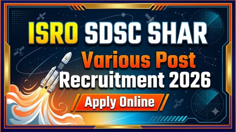 ISRO SDSC SHAR Various Post Recruitment 2026