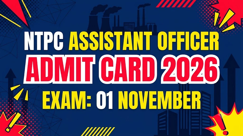 NTPC Assistant Officer Admit Card 2026