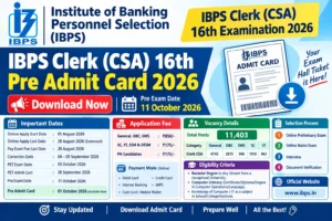 IBPS Clerk CSA 16th Pre Admit Card 2026